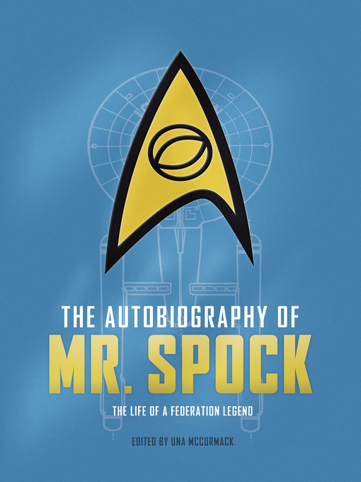 Title details for The Autobiography of Mr. Spock by Una McCormack - Available